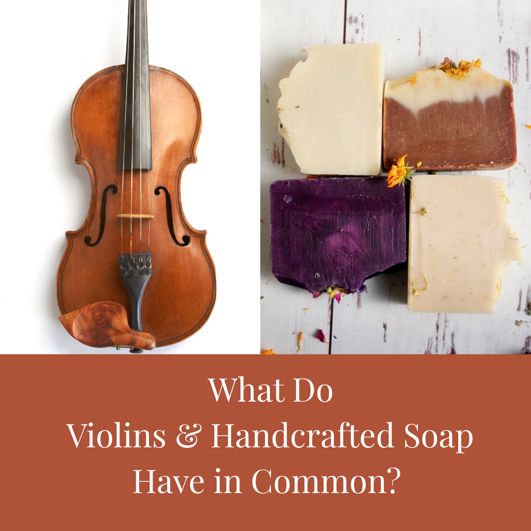 What do a Stradivarius and Soap have in common?